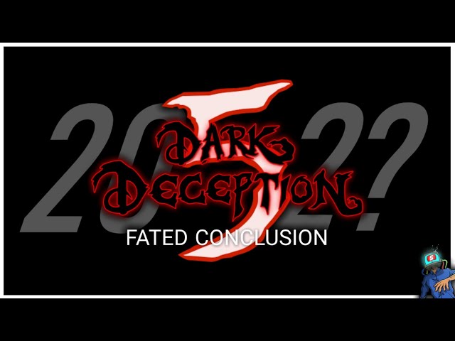 Chapter 5: Fated Conclusion, Dark Deception Wiki