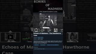 Echoes of Madness The Hawthorne Case New or Trending Game
