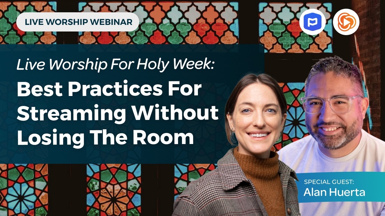 Live Worship for Holy Week: Best Practices for Streaming Without Losing the Room