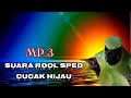 Suara Rool Speed Cucak Hijau Untuk Pancingan Emosi Mp3 - Mp4 Download
