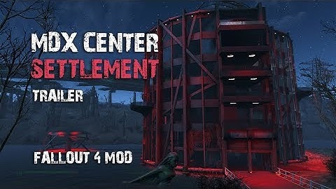 Fallout 4 Mods - MdXC Settlement - Trailer