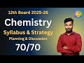 Chemistry Syllabus & Strategy 12th Board 2025-26