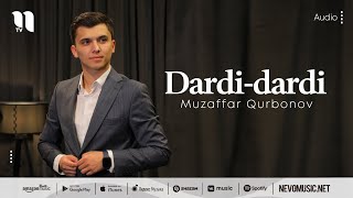 Muzaffar Qurbonov - Dardi-dardi (audio 2022)