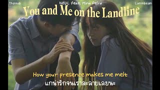 Video thumbnail of "You and Me on the Landline — NEUL feat. Mina Delro (แปลเพลง, thaisub, lyrics)"