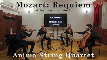 Mozart -  Requiem K.626 (string quartet version) - Anima String Quartet