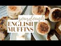 How to Make Sourdough English Muffins