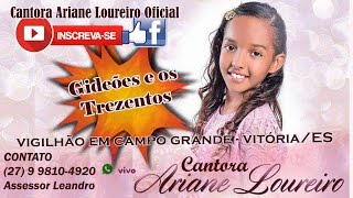 Cantora Ariane Loureiro Oficial - Gideão e os Trezentos