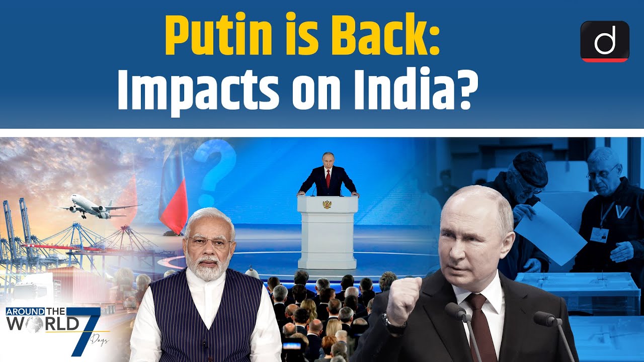 “Putin’s Fifth Term: Recent Russian Election” | Around The World 7 Days | Drishti IAS English