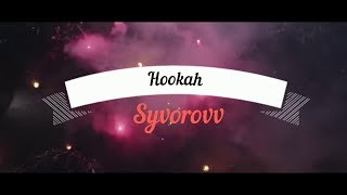 Syvorovv - Hookah (Car music)