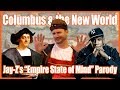 Columbus &amp; the New World (Jay-Z&#39;s &quot;Empire State of Mind Parody)