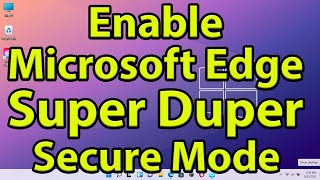 How to enable Microsoft Edge’s “Super Duper Secure Mode” screenshot 3