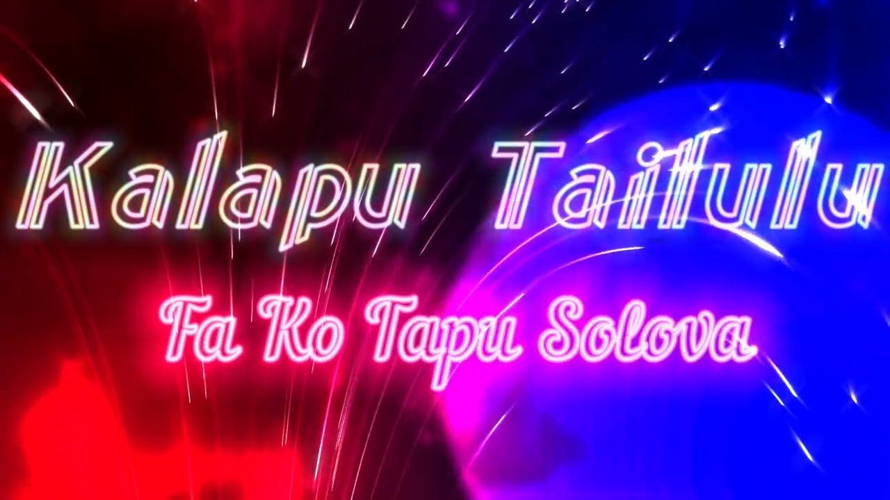 Kalapu Tailulu | Fa Ko Tapu Solova