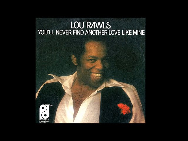 Lou Rawls ~ You'll Never Find Another Love Like Mine 1976 Extended Meow Mix class=