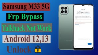 Samsung M33 5G  Frp Bypass Android 12,13 Google Account Unlock