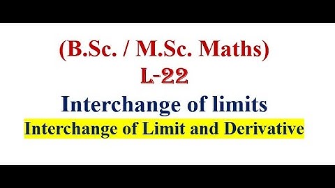 Interchange of limits | Interchange of limit and Derivative | Sequence of functions | Real Analysis
