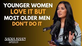 Download Lagu YOUNGER WOMEN LOVE IT 😍🔥 BUT MOST OLDER MEN DON’T DO IT  || Sadia Khan MP3