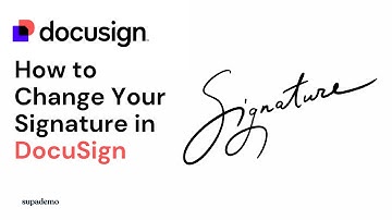How to Change Your Signature in DocuSign