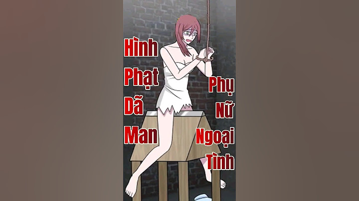 Phụ Nữ Ngoại Tình Bị Trừng Phạt Như Thế Nào