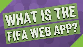 What is the FIFA Web App? screenshot 5