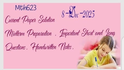 Mth623 Current paper Solution 2025 Important Questions  Subjective @midtermexam5113 #mth623