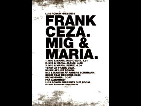 Frank Ceza feat. Kisa - Mig & Maria (Remix)