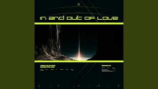 In And Out Of Love (NZGÛL Extended Remix)