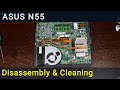 How to disassemble and clean laptop Asus N55