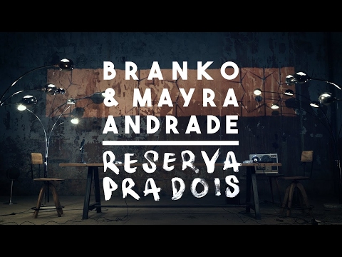 Branko & Mayra Andrade - Reserva Pra Dois