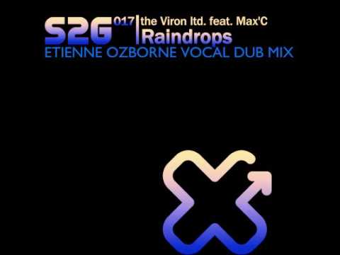 Raindrops - The Viron Ltd. Feat Max'C - Etienne Oz...
