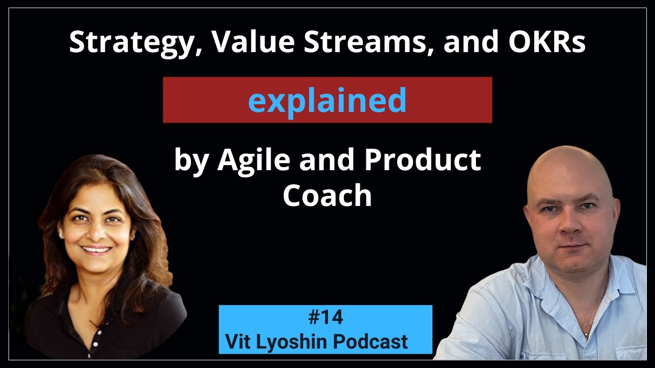 Strategy, Value Streams, and OKRs are Explained | Minaxi Punjabi