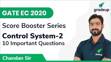Important Questions | GATE EC 2020 | Control System | Part- 2 | Score Booster Series | Gradeup