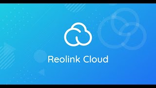 Instacam Reolink Cloud - How to Set up on the Reolink App In 3 Easy Steps screenshot 1