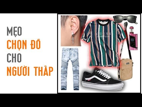 6 Mẹo Chọn Đồ Cho Người Thấp | Người Thấp Mặc Gì Đẹp , Ăn Gian Chiều Cao | mặc đẹp cho người thấp