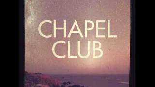 CHAPEL CLUB ~ The Shore