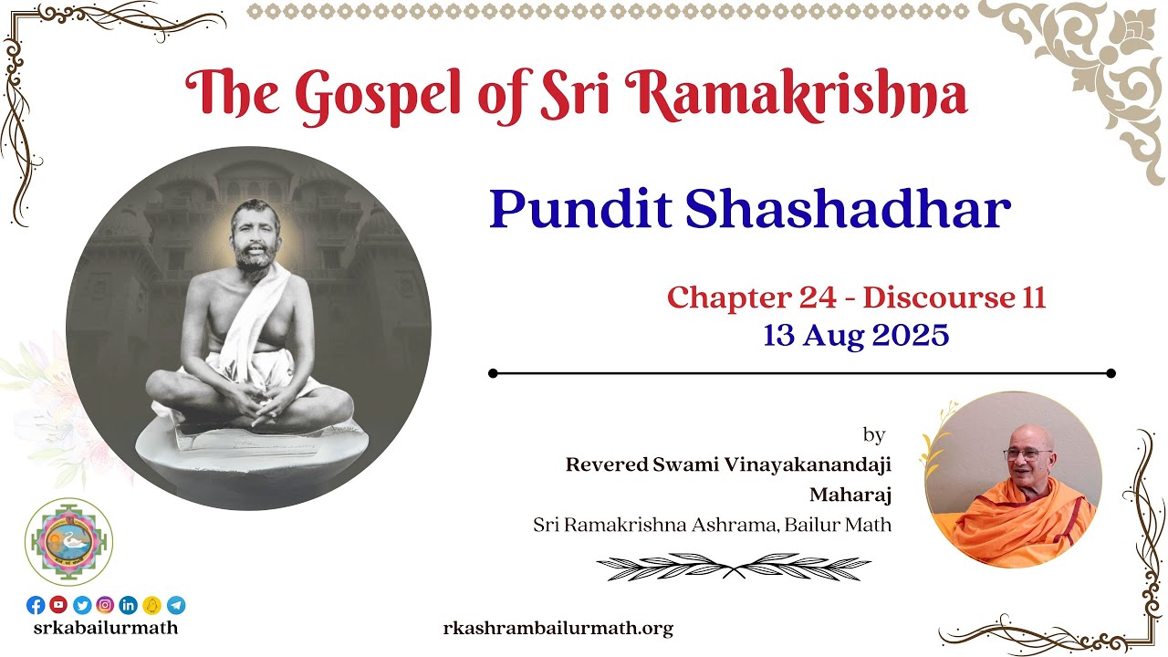 2025.08.13 | Ch. 24 Dis. 11 | Pundit Shashadhar I