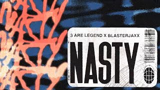 Nasty - 3 Are Legend & Blasterjaxx [OFFICIAL VISUALIZER] Resimi