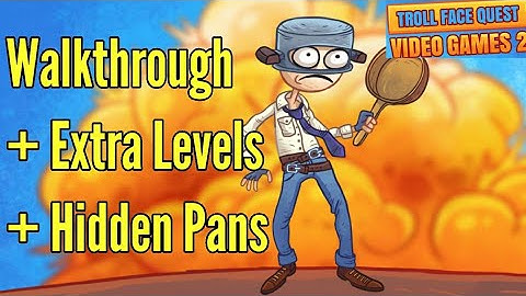 Troll Face Quest Video Games 2 All Levels 1-35 Walkthrough Solution Android