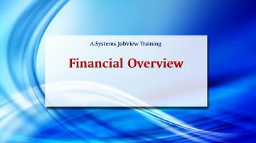 A-Systems JobView Training - Financial Overview