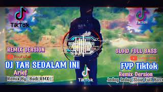 DJ TAK SEDALAM INI [ARIEF]FYP SOUND TIKTOK VIRAL