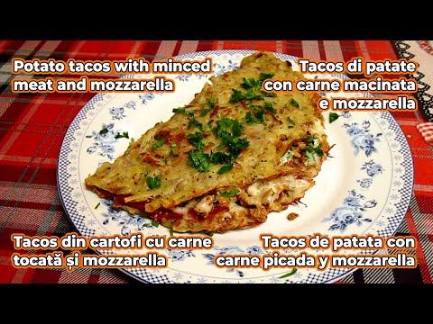 Tacos din cartofi cu carne tocată și 🧀 mozzarella - Rețetele Bunicii