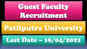 Guest Faculty Recruitment || Patliputra University || 400+ Seats ||  Last Date - 16/04/2021