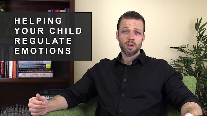 Helping your Child Regulate Emotions