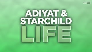 Adiyat & Starchild - Life (Official Audio) #slaphouse #basshouse