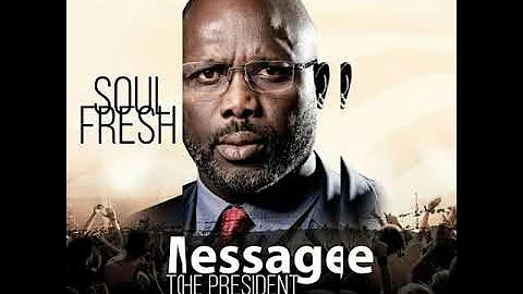 Soul Fresh - Message to the President (Liberian music 2018)
