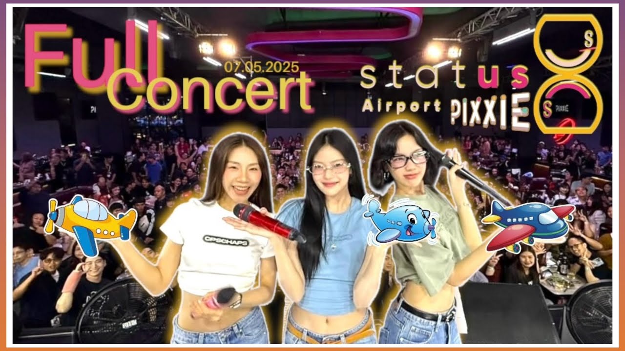 [PiXXiE] | Full Concert ( TOXIQUE ครั้งแรกในร้านกลางคืน ) ❤️🎉 | ร้าน Status Airport | 07.05.2025