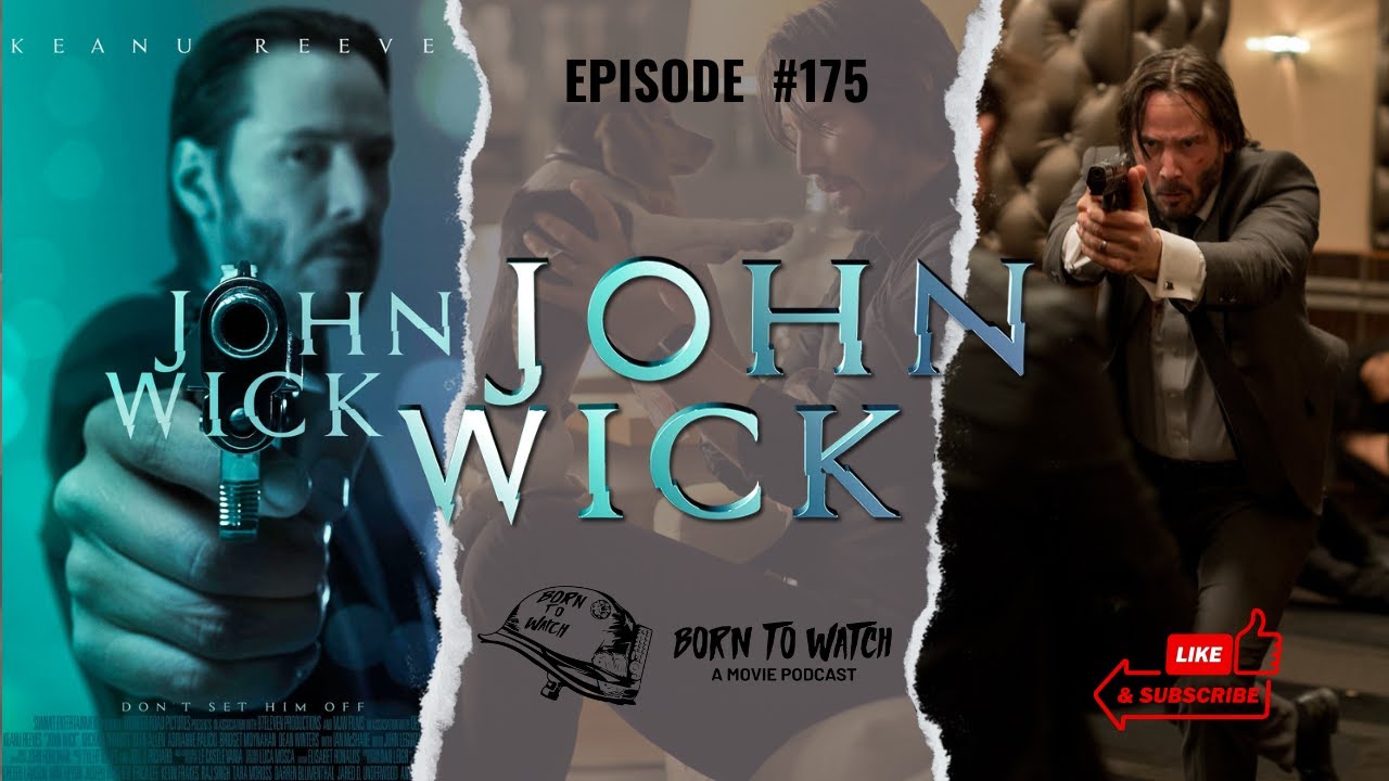 John Wick  (2014) Full Movie Review| Born to Watch Podcast | Keanu Reeves John Wick  (2014) Full Movie Review| Born to Watch Podcast | Keanu Reeves