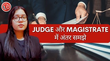 Judge और Magistrate में अंतर समझे  | Urvashi Tyagi | LawSikho Hindi