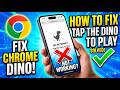 How to Fix 'Tap the dino to play' on Google Chrome