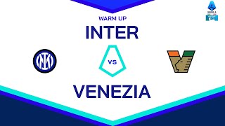 🔴 LIVE | Warm up | INTER-VENEZIA | Serie A Enilive 2024/25