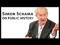 Simon Schama on Public History